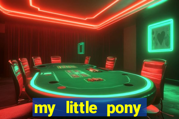 my little pony jogos de vestir